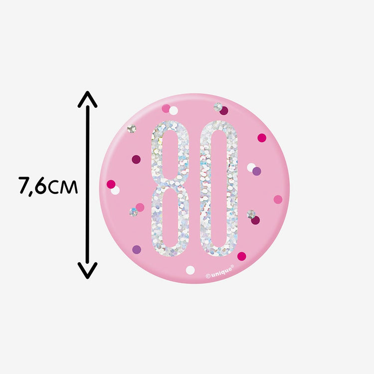 Badge 80 ans rose : petit accessoire fete anniversaire 80 ans