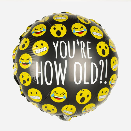 You're how old emoji balloon for fun birthday decoration, adult birthday