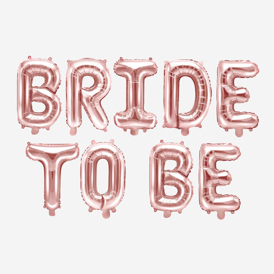 ballons lettre  bride to be rose gold pour deco EVJF My Little Day