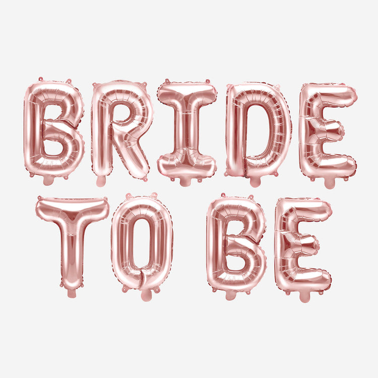 balloons letter bride to be rose gold for deco EVJF My Little Day