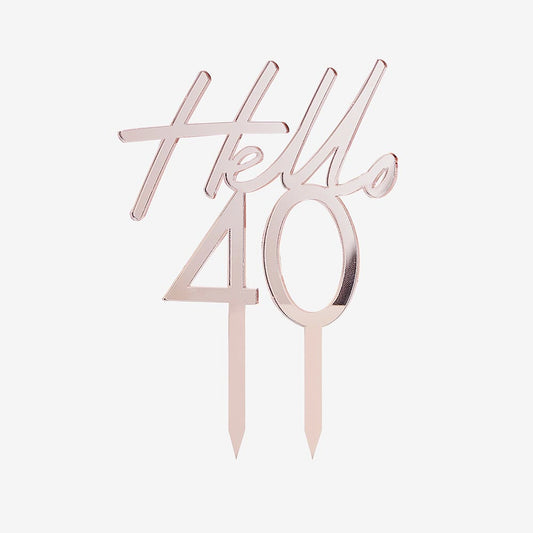 Cake topper Hello 40 in oro rosa per la decorazione della torta del 40° compleanno